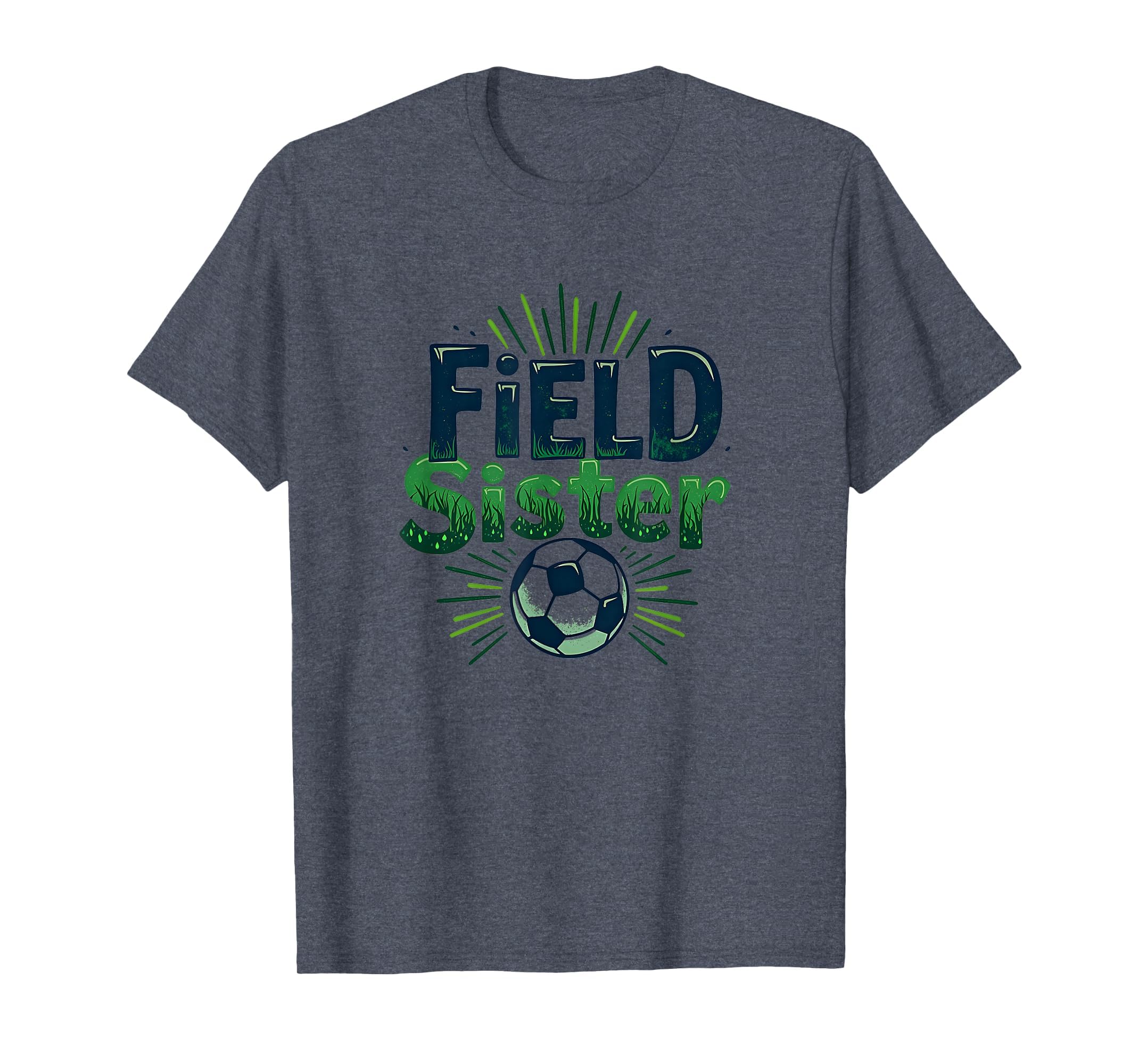 Field Sister Soccer Sibling Pride T-Shirt - Novelty Apparel for Adults