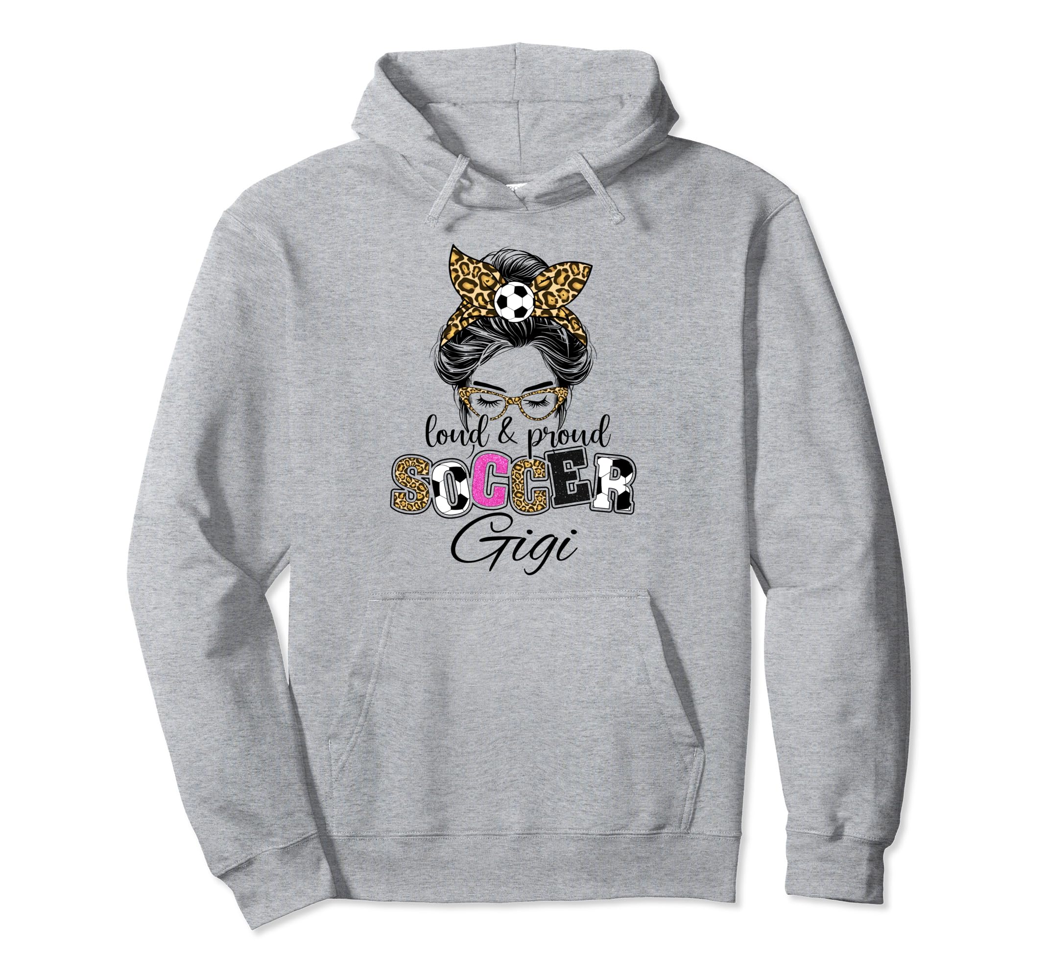 Proud And Loud Soccer Gigi Messy Hoodie - Casual Everyday Wear for Adults