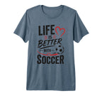 Football Collection Life Is Better T-Shirt - Custom Art Print Unisex