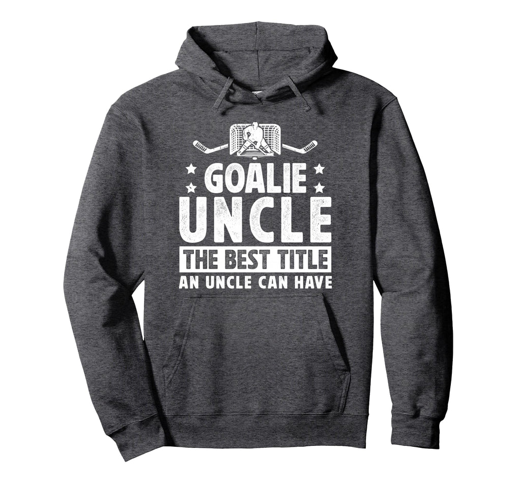 Hockey Goalie Uncle Best Title Hoodie - Casual Everyday Wear for Adults