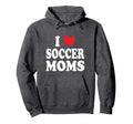 I Heart Soccer Moms Hoodie - Casual Everyday Wear Men Women