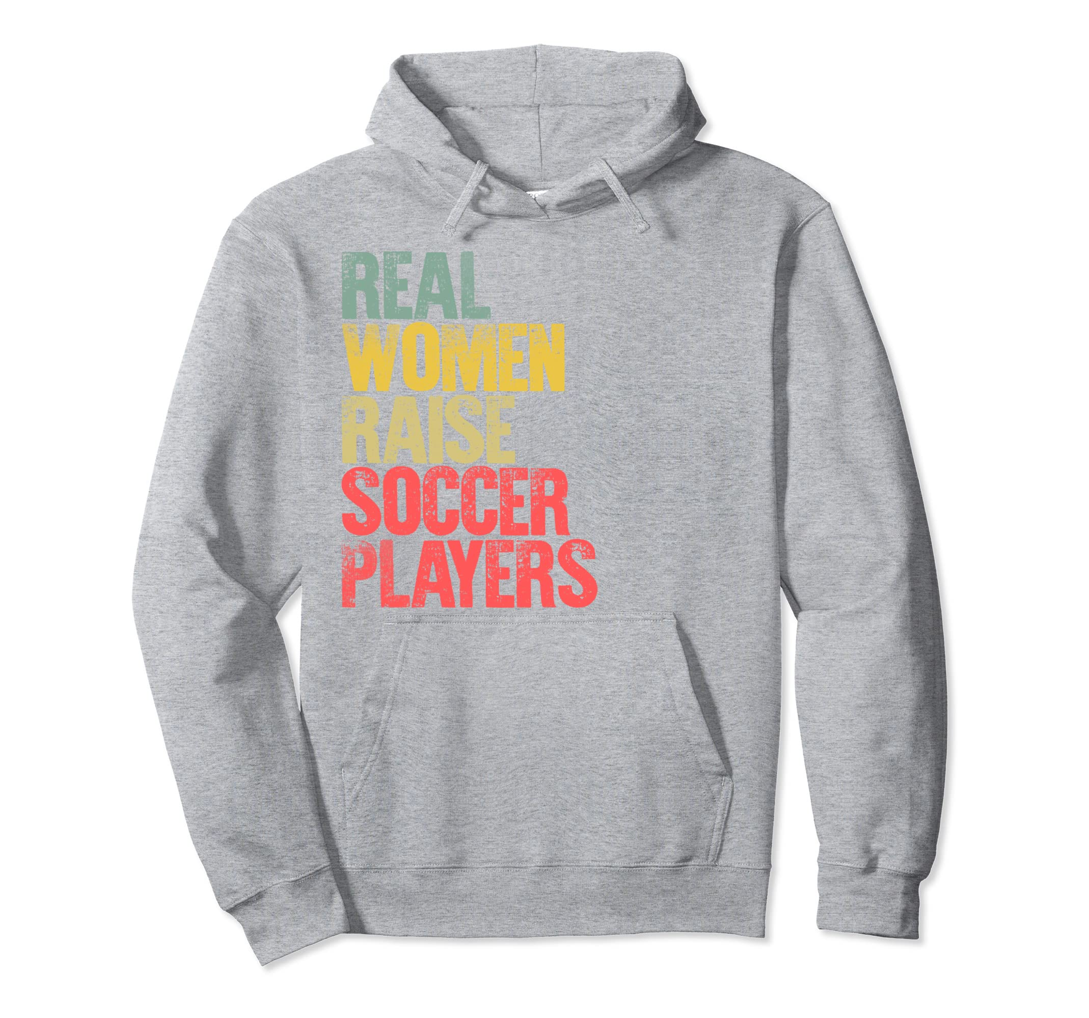 Proud Mom Real Raise Soccer Players Hoodie - Streetwear Style for Adults