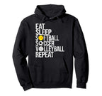 Eat Sleep Softball Soccer Volleyball Repeat Hoodie - Trendy Graphic Unisex