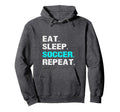 Eat Sleep Soccer Repeat Funny Player Hoodie - Graphic Print Men Women