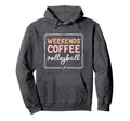 Weekends Coffee Volleyball Mom Life Hoodie - Custom Art Print Unisex