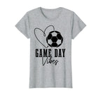 Soccer Player Game Day Vibes T-Shirt - Casual Everyday Wear Men Women