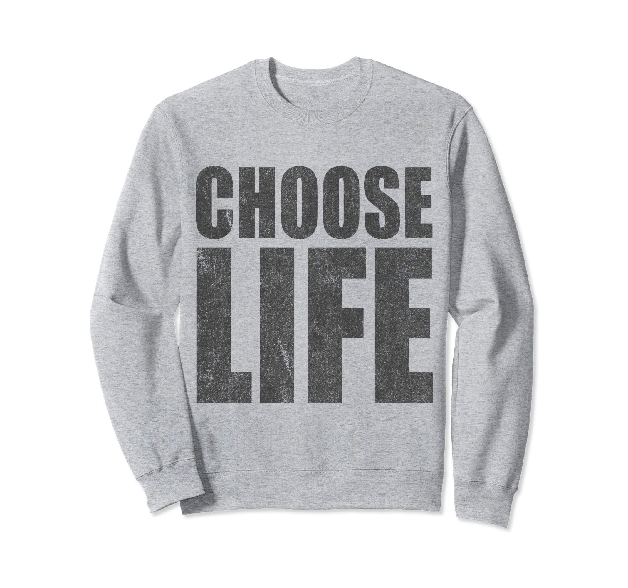 Choose Life Pro Life Sweatshirt - Casual Everyday Wear Men Women