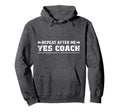 Repeat After Me Yes Coach Funny Coaching Hoodie - Graphic Print for Adults