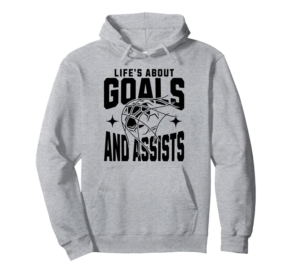 Lifes About Goals And Assists Funny Hoodie - Aesthetic Graphic for Adults