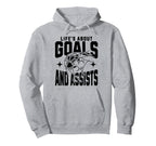 Lifes About Goals And Assists Funny Hoodie - Aesthetic Graphic for Adults