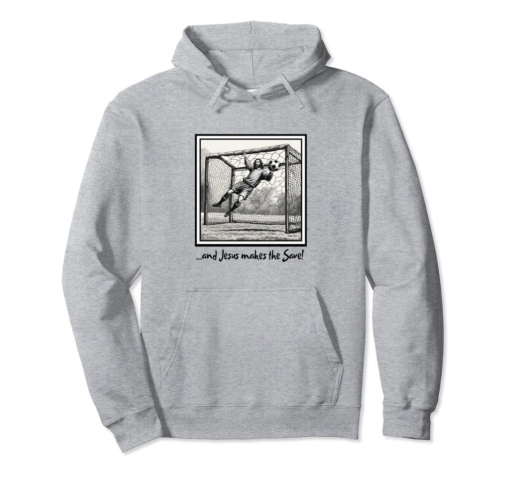 Jesus Goalie Makes Save Soccer Christian Hoodie - Trendy Graphic Men Women