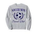 Soccer Mom Sweatshirt - Trendy Graphic Unisex