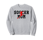 Soccer Mom Gift Soccer Mom Sweatshirt - Novelty Apparel for Adults