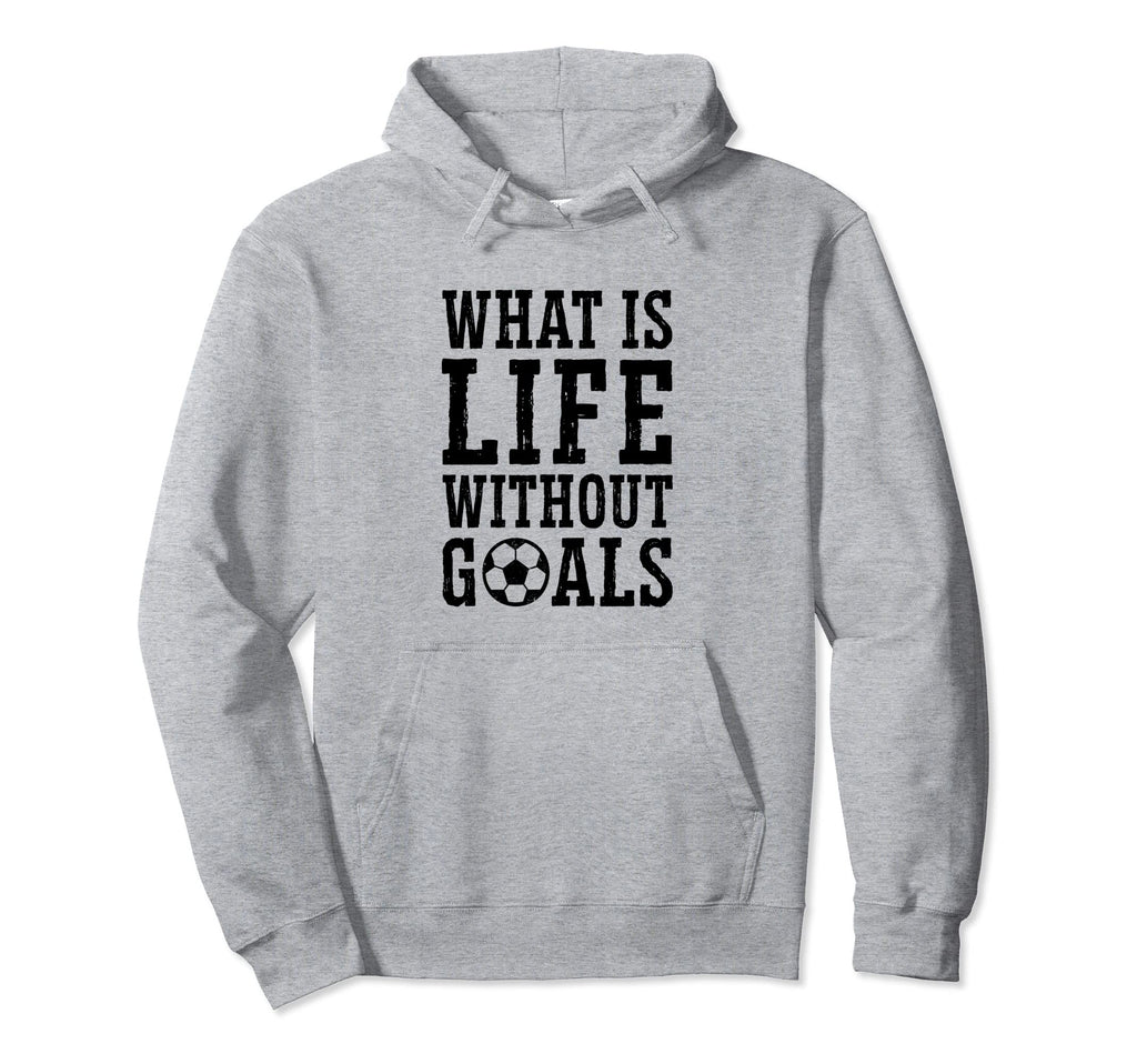 What Is Life Without Goals Indoor Hoodie - Trendy Graphic for Adults