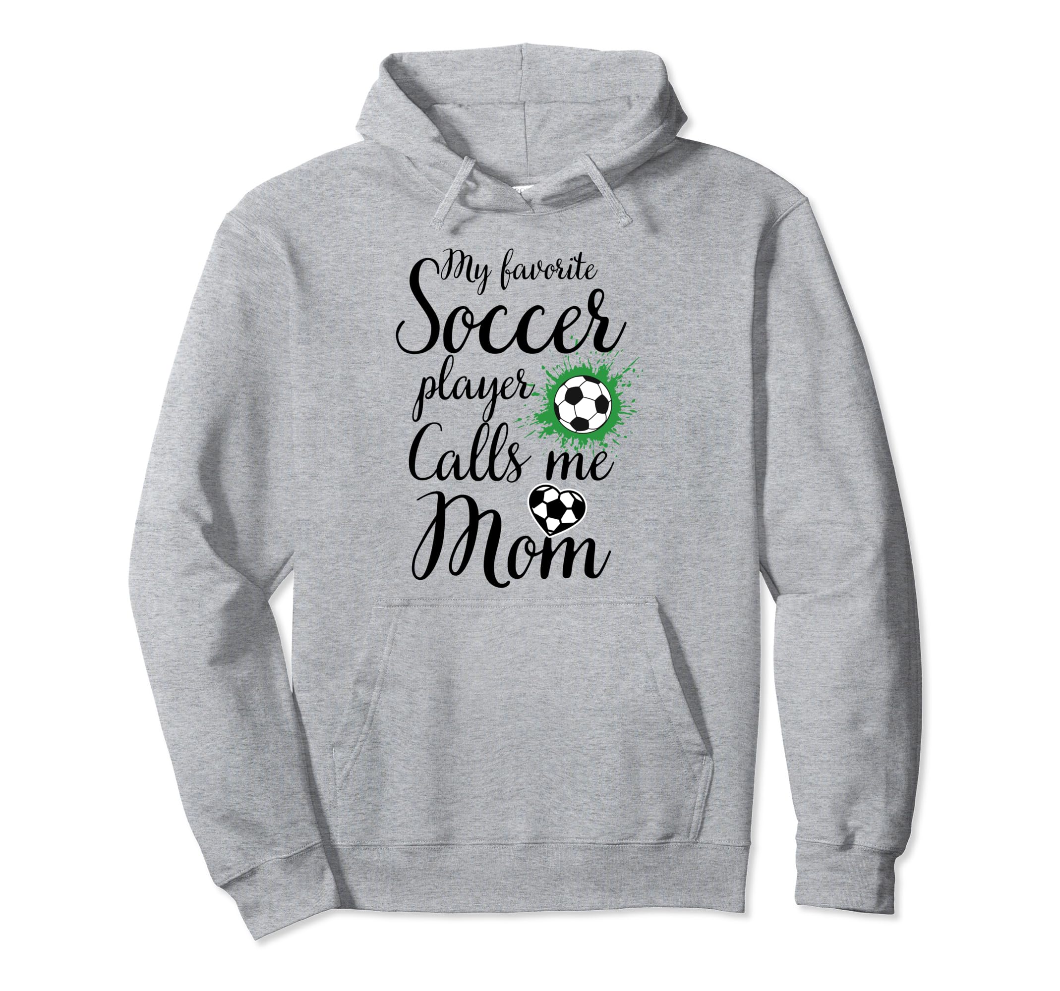 My Favorite Soccer Player Calls Me Mom Hoodie - Unique Graphic Men Women
