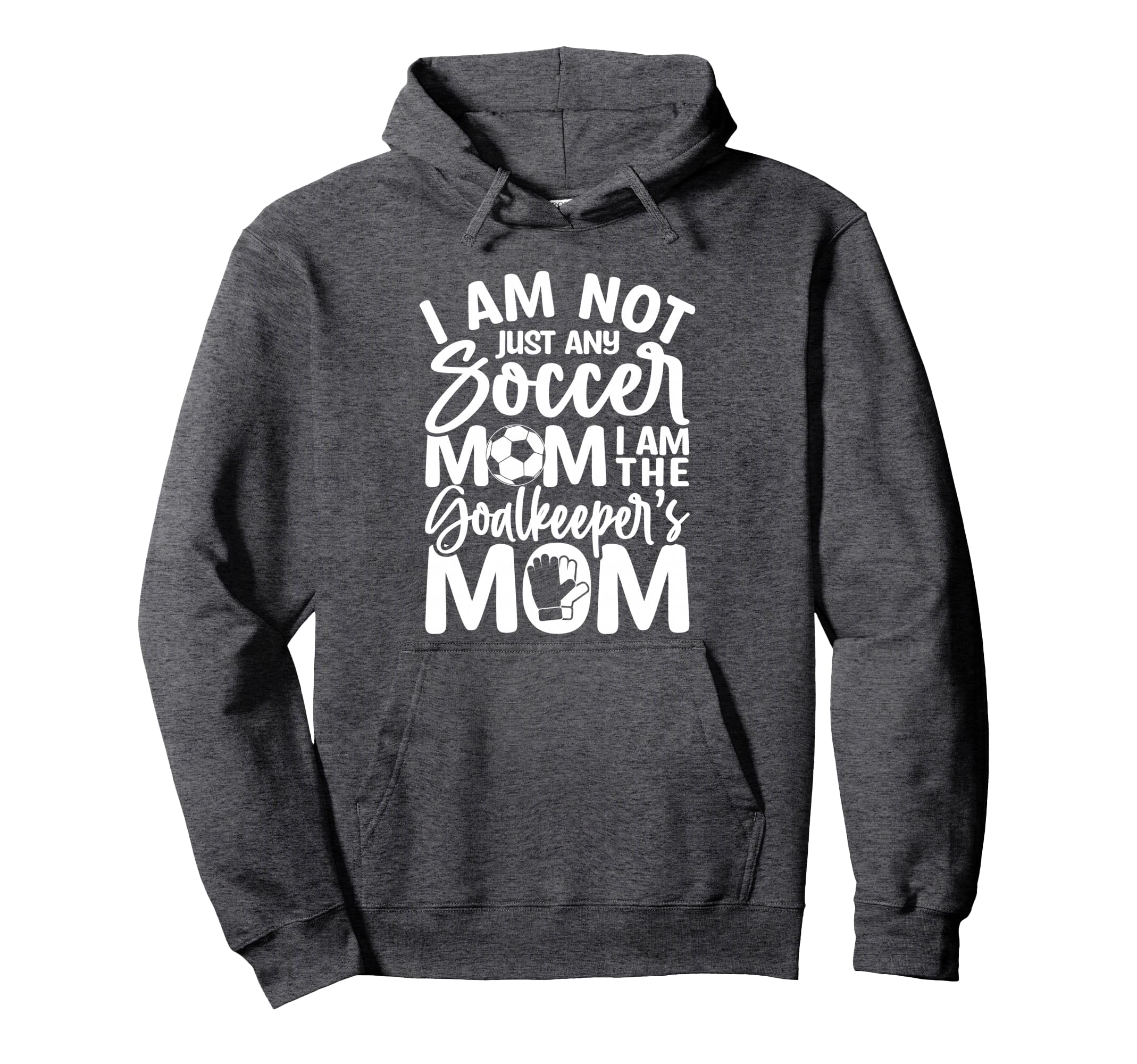 Goalkeeper Mom Soccer Goalie Mama Hoodie - Casual Everyday Wear Men Women