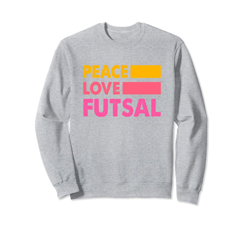 Peace Love Futsal Indoor Soccer Sweatshirt - Minimalist Print Men Women