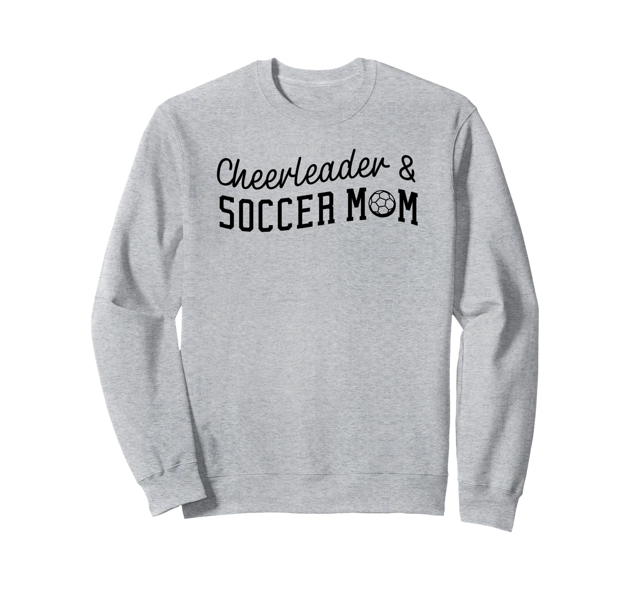 Cheerleader And Soccer Mom Sweatshirt - Casual Everyday Wear Men Women