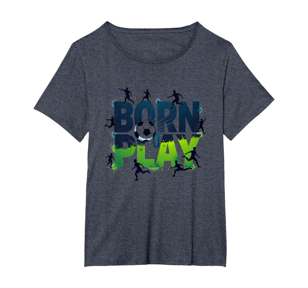 Born To Play Soccer Athlete Passion T-Shirt - Trendy Graphic Unisex