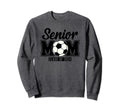 Senior Mom Class 2024 Soccer Sweatshirt - Streetwear Style Men Women