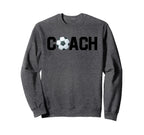 Soccer Coach Funny Football Sweatshirt - Fun Novelty Design Men Women