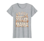 Proud Soccer Mama Soccer Moms T-Shirt - Streetwear Style Men Women