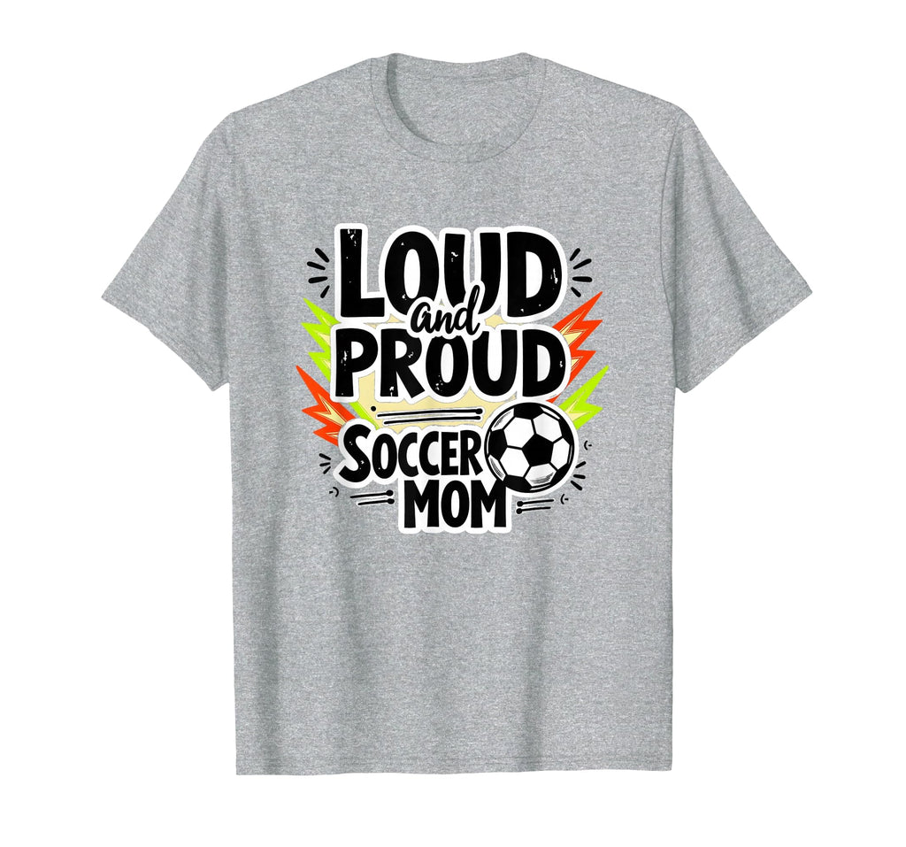 Loud And Proud Soccer Mom Heather Sweatshirt - Streetwear Style Men Women