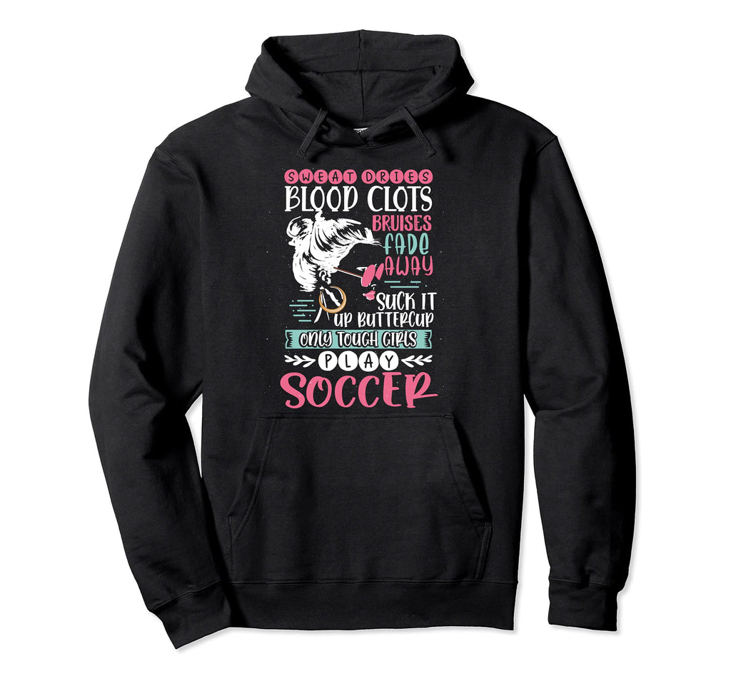Only Tough Play Soccer Funny Soccer Player Hoodie - Streetwear Style Unisex