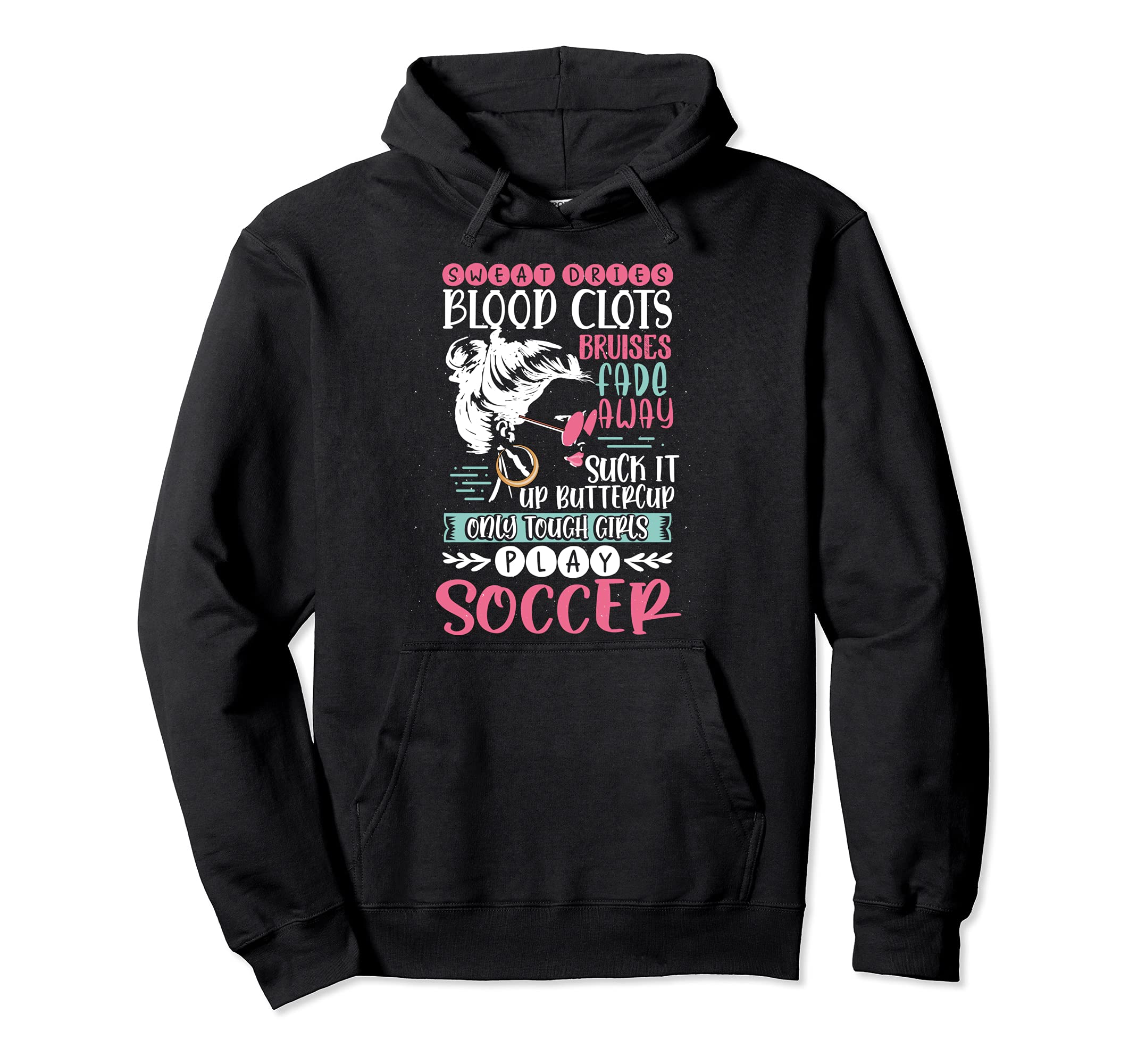 Only Tough Play Soccer Funny Soccer Player Hoodie - Streetwear Style Unisex