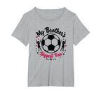 Soccer Sister My Brothers Biggest Fan T-Shirt - Minimalist Print Unisex