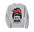 Mom Life Messy Bun Hair Funny Sweatshirt - Fun Novelty Design for Adults
