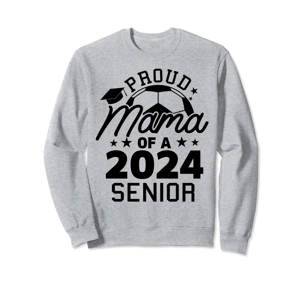Proud Mama 2024 Senior Soccer Sweatshirt - Unique Graphic Men Women