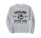 Sideline Social Club Soccer Sweatshirt - Custom Art Print Men Women