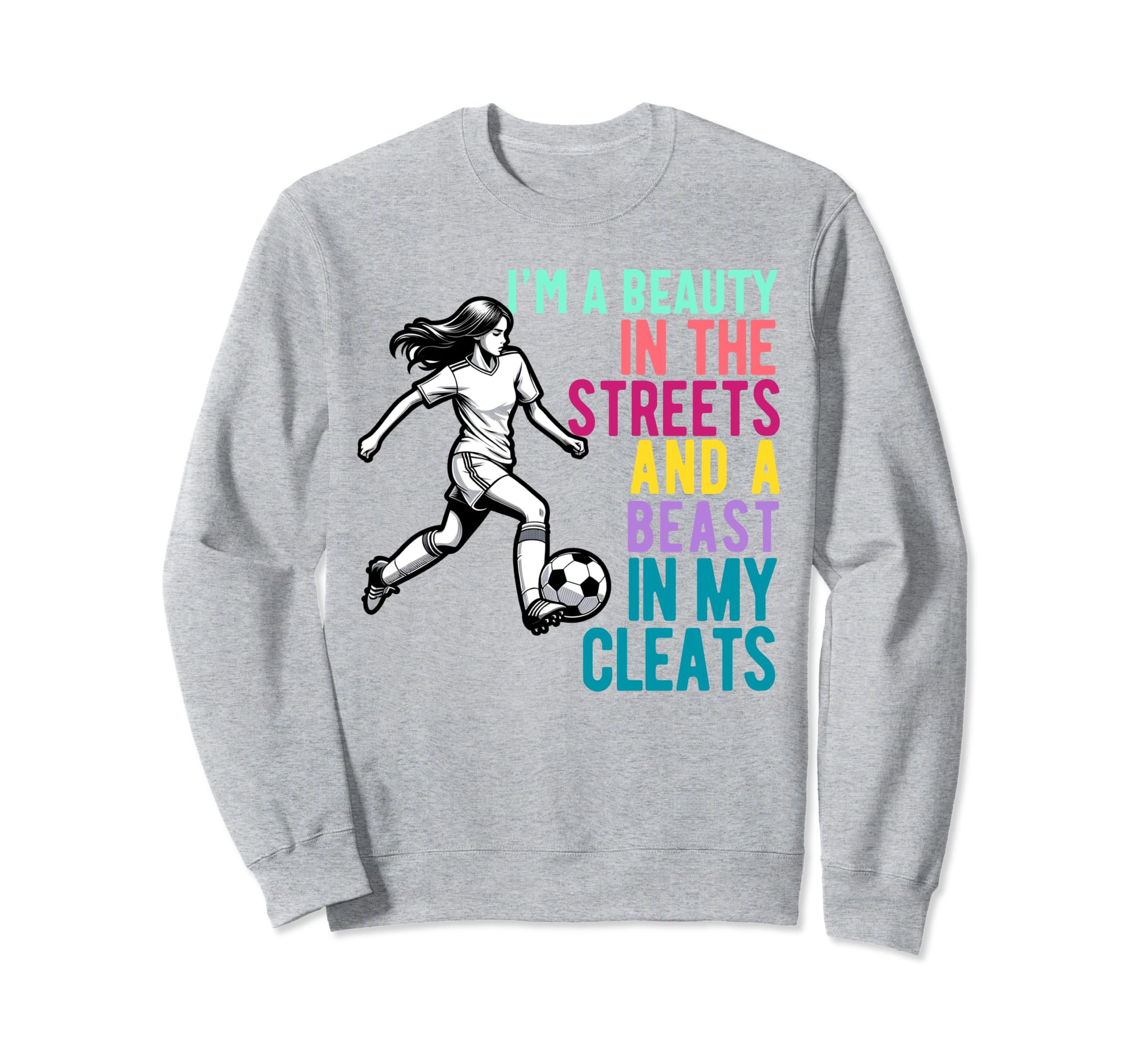 Im Beauty Streets Soccer Daughter Sweatshirt - Minimalist Print for Adults