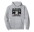 Im Crazy Soccer Mom Everyone Warned You Hoodie - Minimalist Print Unisex