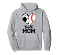 Ball Mom Funny Soccer Baseball Player Hoodie - Novelty Apparel for Adults