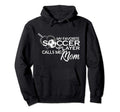 My Favorite Soccer Player Calls Me Mom Hoodie - Trendy Graphic Men Women