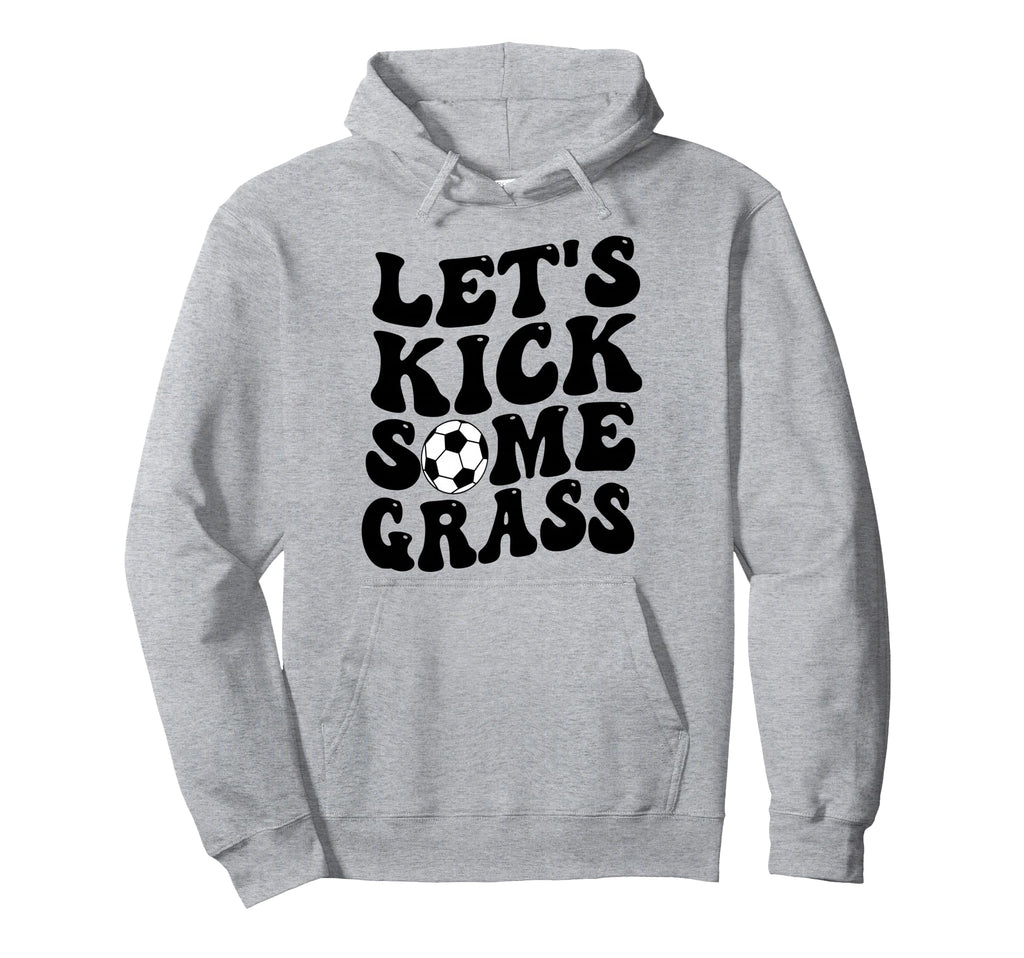 Funny Soccer Mom Lets Kick Some Grass Hoodie - Streetwear Style Men Women