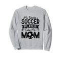My Favorite Soccer Player Calls Me Sweatshirt - Unique Graphic Men Women