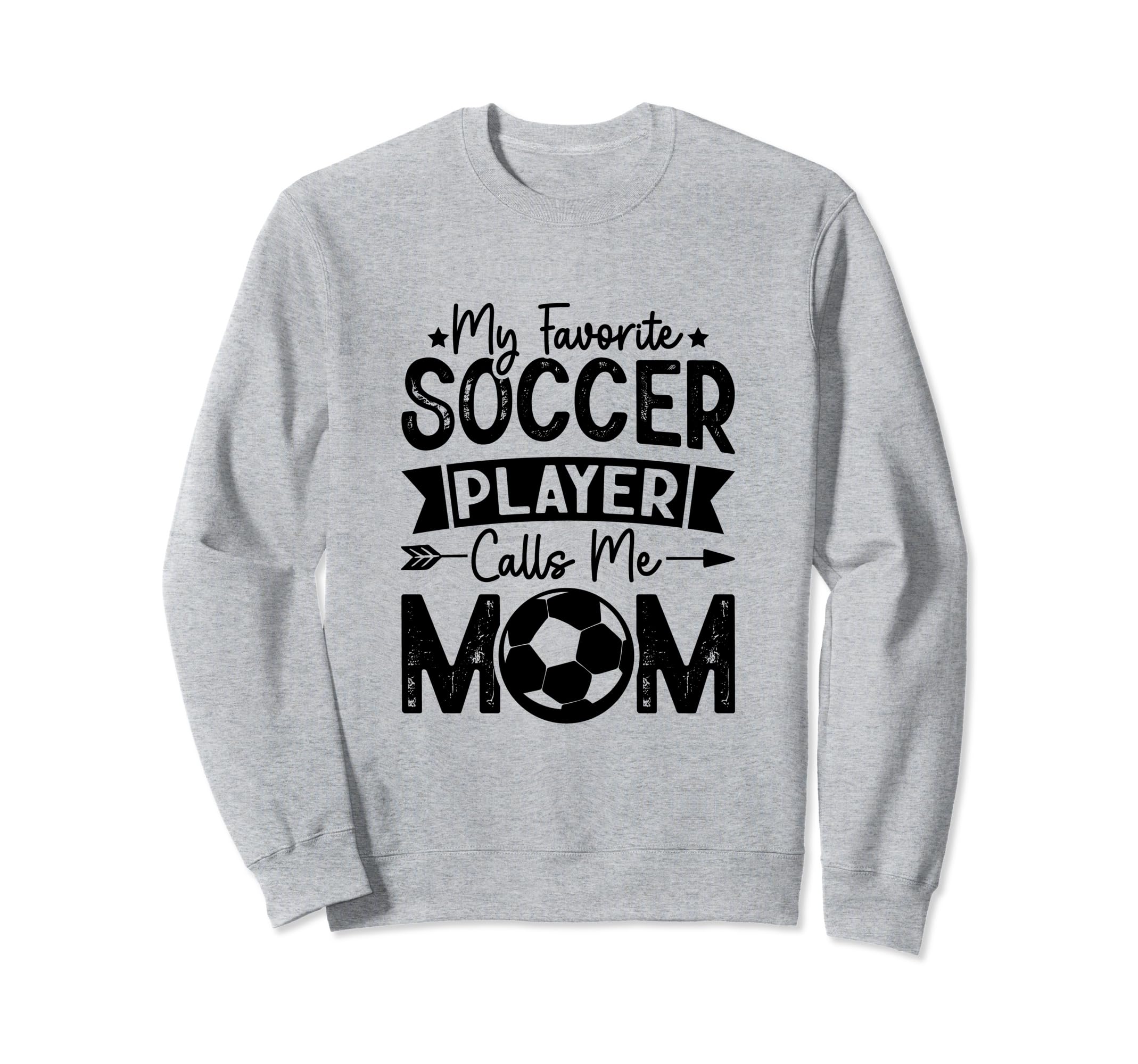 My Favorite Soccer Player Calls Me Sweatshirt - Unique Graphic Men Women
