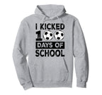 I Kicked 100 Days School Soccer 100Th Hoodie - Casual Everyday Wear Unisex