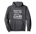 Soccer Life Without Goals Hoodie - Minimalist Print Unisex