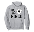 My Heart Is That Field Soccer Moms Dads Hoodie - Streetwear Style Unisex