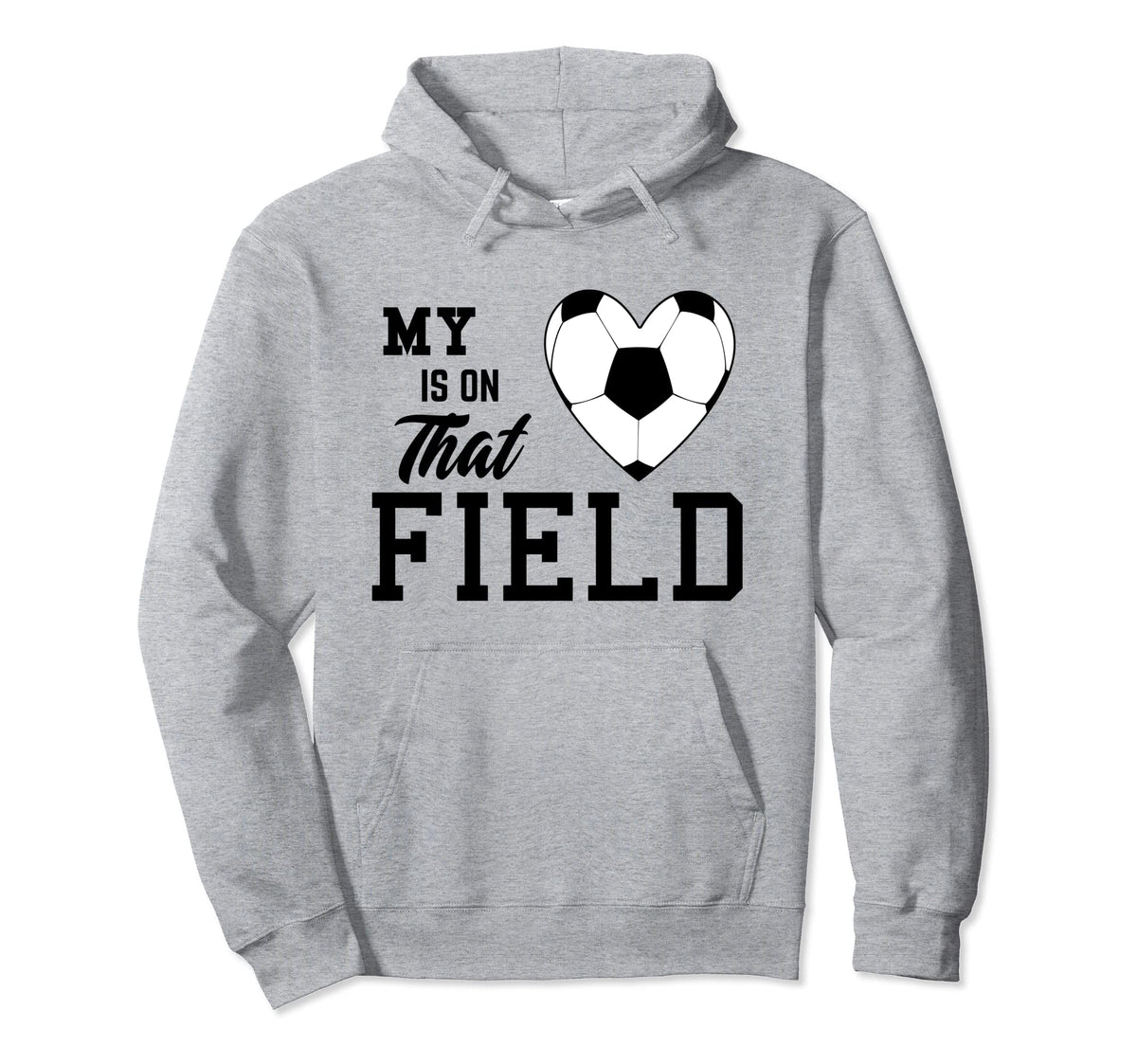 My Heart Is That Field Soccer Moms Dads Hoodie - Streetwear Style Unisex