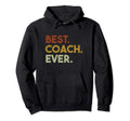 Best Coach Ever Gift Sports Coach Hoodie - Trendy Graphic for Adults