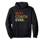 Best Coach Ever Gift Sports Coach Hoodie - Trendy Graphic for Adults