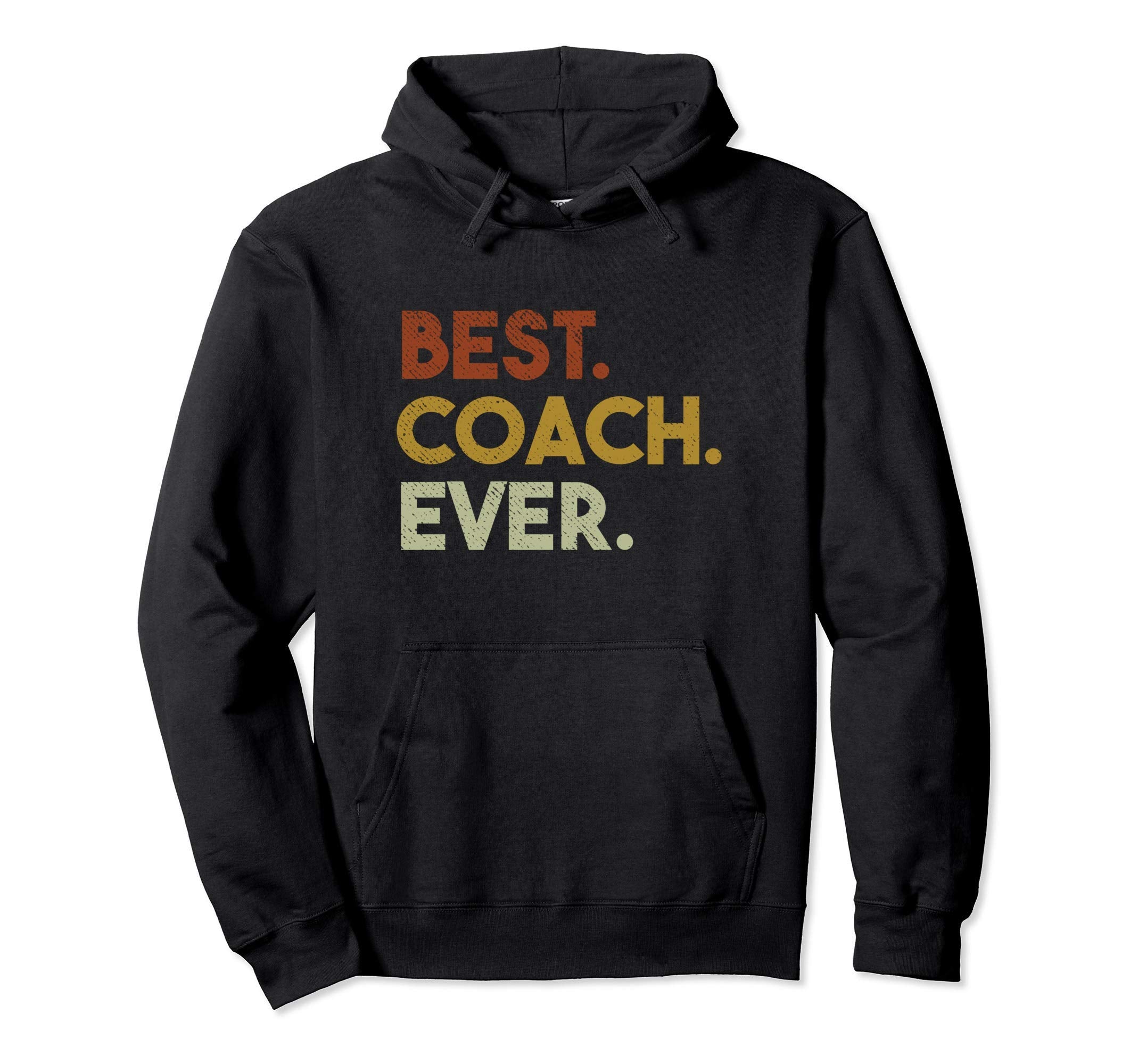 Best Coach Ever Gift Sports Coach Hoodie - Trendy Graphic for Adults