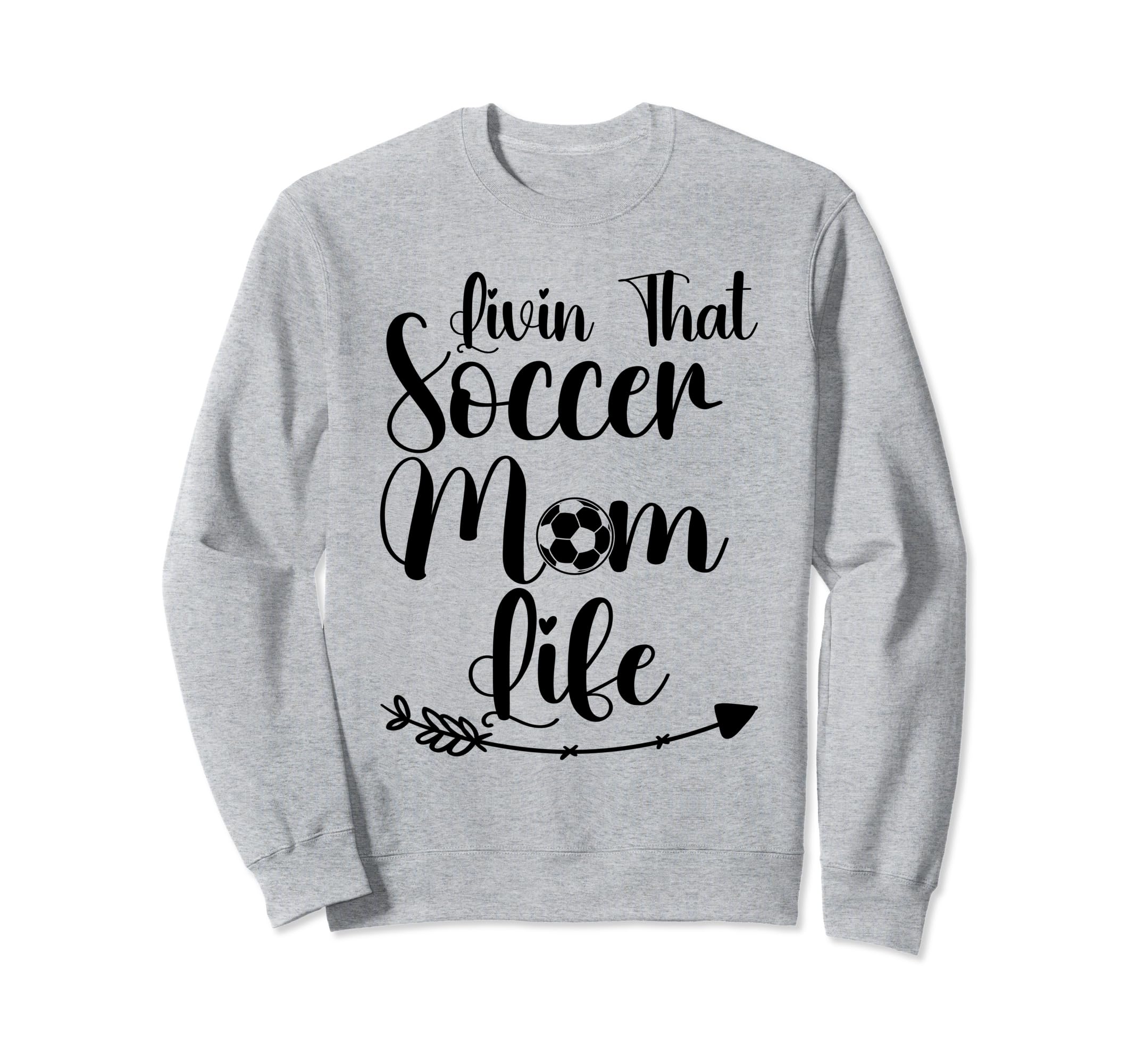 Living That Soccer Mom Life Funny Sweatshirt - Streetwear Style for Adults