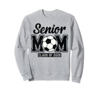 Senior Mom Class 2026 Proud Soccer Sweatshirt - Streetwear Style Men Women