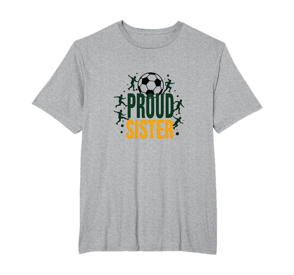 Proud Soccer Sister Sporty Family Support T-Shirt - Trendy Graphic Unisex